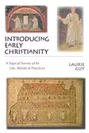 Image of introducing early christianity a topical survey of its life beliefs practic