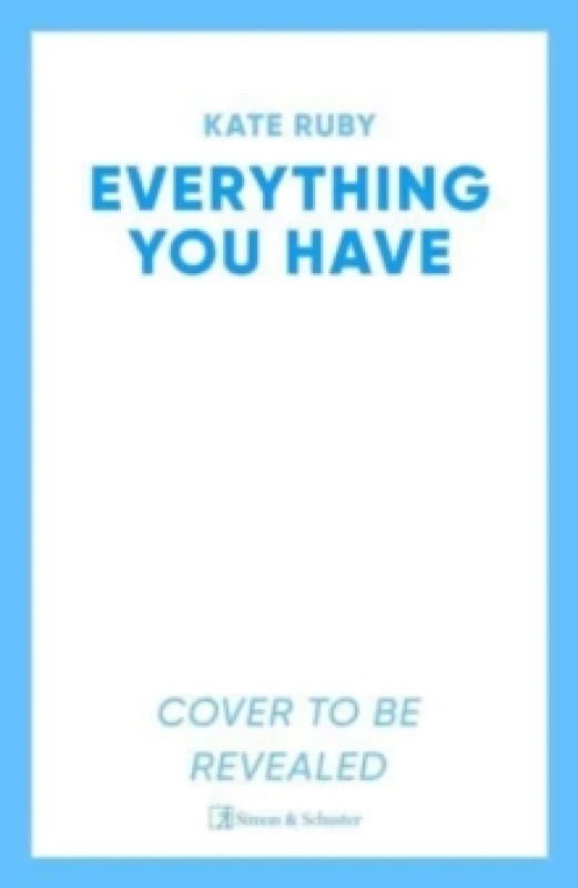 Image of Everything You Have : The gripping new thriller from the author of the Richard & Judy pick Tell Me Your Lies Paperback / softback