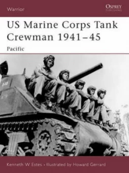 Image of Us Marine Corps Tank Crewman 1941-45 by Kenneth Estes Paperback
