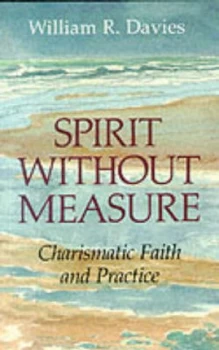 Image of Spirit Without Measure by William R Davies Paperback