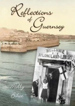 Image of Reflections of Guernsey by Molly Bihet Book
