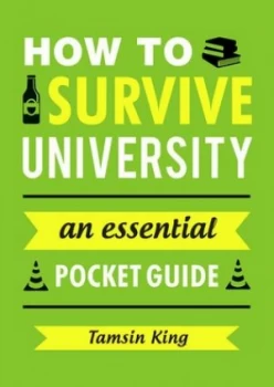 Image of How to Survive University by Tamsin King Book
