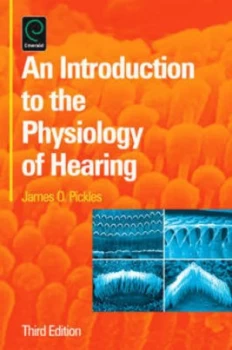 Image of An Introduction to the Physiology of Hearing by James O Pickles Hardback