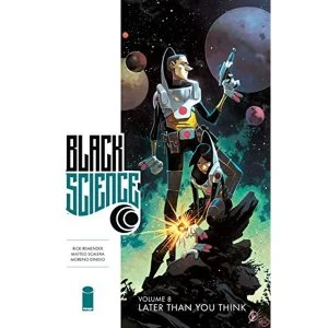 Image of Black Science Volume 8: Later Than You Think