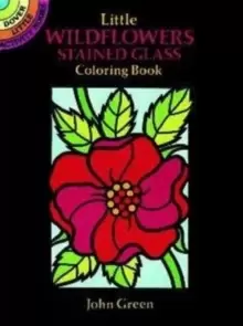 Image of Little Wildflowers Stained Glass Colouring Book : Dover Little Activity Books