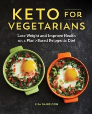 Image of Keto for Vegetarians by Lisa Danielson