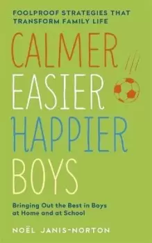 Image of Calmer, Easier, Happier Boys by Noel Janis-Norton