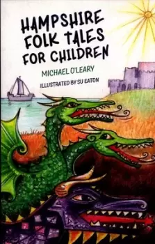 Image of Hampshire folk tales for children by Michael O'Leary