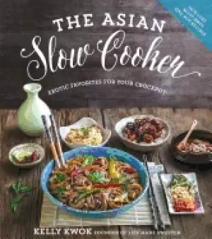 Image of The Asian Slow Cooker by Kelly Kwok