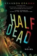 Image of half dead