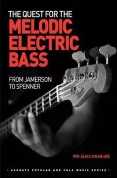 Image of The quest for the melodic electric bass by Per Elias Drabls