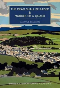 Image of The Dead Shall Be Raised and Murder of a Quack by George Bellairs Book