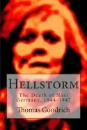 Image of hellstorm the death of nazi germany 1944 1947