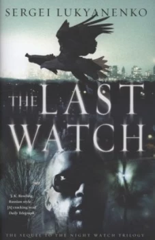 Image of The Last Watch by Sergei Lukyanenko Hardback