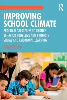 Image of Improving School Climate : Practical Strategies to Reduce Behavior Problems and Promote Social and Emotional Learning