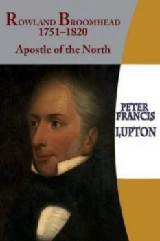 Image of Rowland Broomhead 1751-1820 by Peter Francis Lupton Paperback