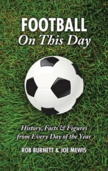 Image of Football on This Day by Rob Burnett Hardback