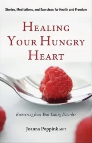 Image of Healing your hungry heart by Joanna Poppink
