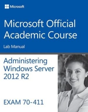 Image of Administering windows Server 2012 R2 exam 70-411 by Microsoft Official Academic Course