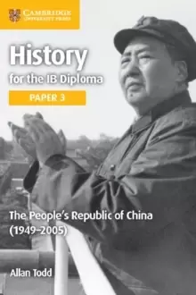 Image of History for the IB Diploma Paper 3 The People's Republic of China (1949-2005)