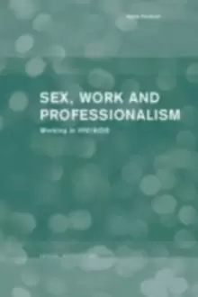Image of Sex, Work and Professionalism : Working in HIV/AIDS