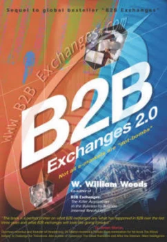 Image of B2b Exchanges 2.0 by W. William a Woods Hardback