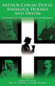 Image of Arthur Conan Doyle Sherlock Holmes and Devon by Brian W Pugh Paperback