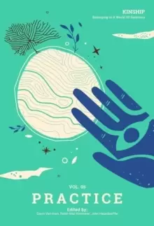 Image of Kinship: Belonging in a World of Relations, Vol. 5 - Practice