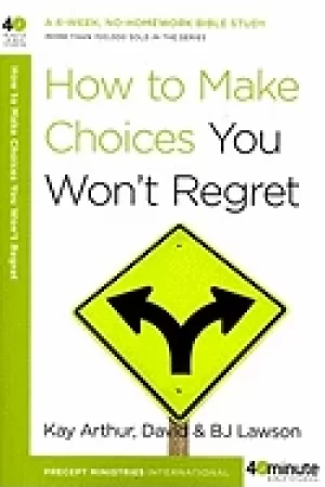 Image of how to make choices you wont regret