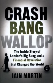 Image of Crash Bang Wallop by Iain Martin Hardback
