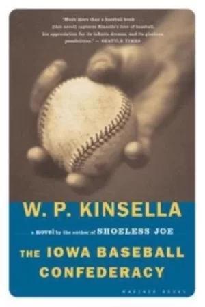Image of The Iowa Baseball Confederacy by W. P. Kinsella