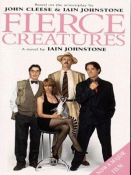 Image of Fierce Creatures by Iain Johnstone and John Cleese Book