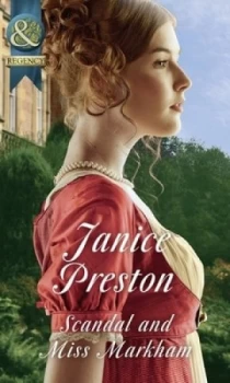 Image of Scandal and Miss Markham by Janice Preston Book