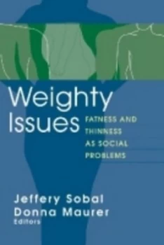 Image of Weighty Issues by Jeffrey Sobal Paperback