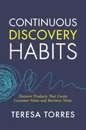 Image of continuous discovery habits discover products that create customer value an