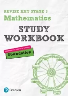 Image of Pearson REVISE Key Stage 3 Mathematics Foundation Study Workbook : for home learning and preparing for GCSEs in 2021 and 2022