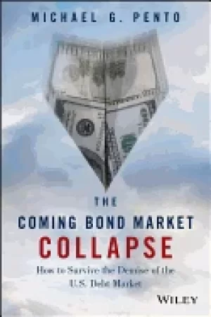 Image of coming bond market collapse how to survive the demise of the u s debt marke