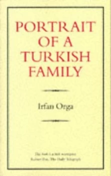 Image of Portrait of a Turkish Family by Irfan Orga Paperback