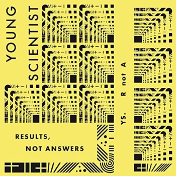 Image of Young Scientist - Results, Not Answers CD