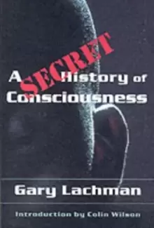 Image of A Secret History of Consciousness