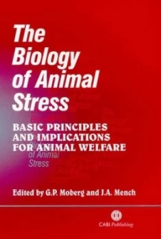 Image of The Biology of Animal Stress by Gary Moberg Hardback
