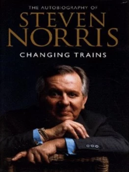 Image of Changing Trains by Steven Norris Hardback