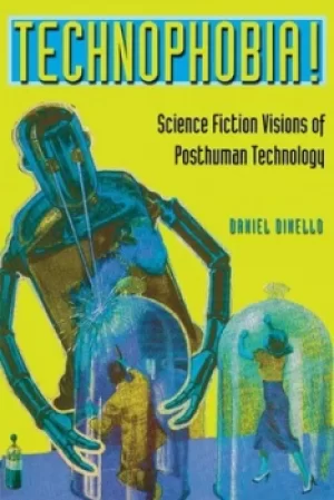 Image of Technophobia by Daniel Dinello