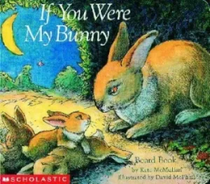 Image of If You Were My Bunny Board Book by Kate McMullan