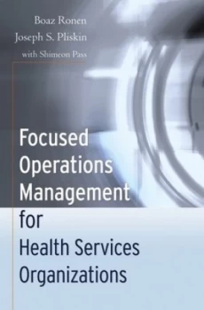 Image of Focused Operations Management for Health Services Organizations by Boaz Ronen Book