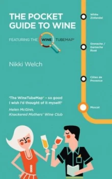 Image of The Pocket Guide to Wine Featuring the Winetubemap by Nikki Welch Book