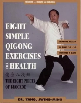 Image of Eight Simple Qigong Exercises for Health by Jwing-Ming Yang Book