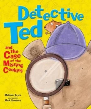 Image of Detective Ted and the Case of the Missing Cookies by Melanie Joyce and Mark Chambers Paperback