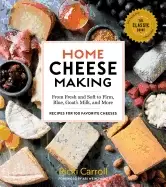 Image of home cheese making 4th edition from fresh and soft to firm blue goats milk