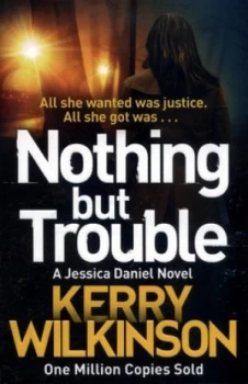 Image of Nothing but Trouble by Kerry Wilkinson Book